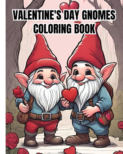 Valentine's Day Gnomes Coloring Book Fantasy Coloring Gnomes, Stress Relief, Relaxation, Beautiful Love Gnomes, Valentine's Day Gift for Him and Her