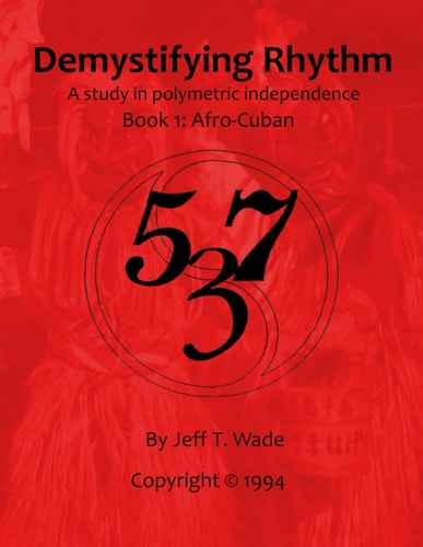 Demystifying Rhythm Book 1 Cuban: A Study in Polymetric Independence