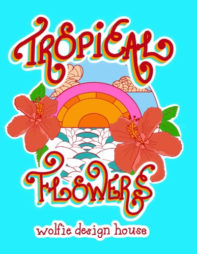Tropical Flowers Coloring Book Experience the Beauty of Tropical Flowers - Made In The Bahamas - Coloring for Kids Or Adult Coloring Book
