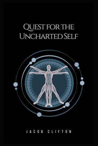 Quest for the Uncharted Self