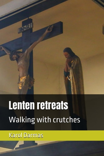 Lenten Retreats Walking with Crutches