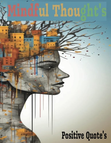 Mindful Thoughts Positive Quote's