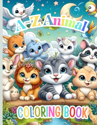 A-Z Animal Coloring Book -A-Z Animals Learn & Color! Toddler Coloring Book: Learn Your ABCs with Amazing Animals!-Color & Learn Animals A to Z: Activity Book for Toddlers & Preschoolers