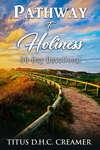 Pathway To Holiness 30 Day Devotional