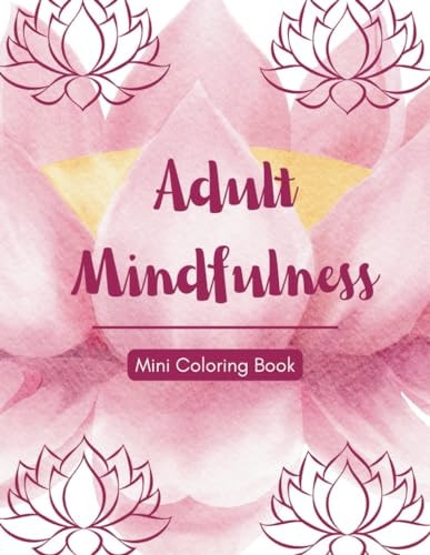 Adult Mindfulness Coloring Book for Relaxation & Stress Relief Mindful Serenity