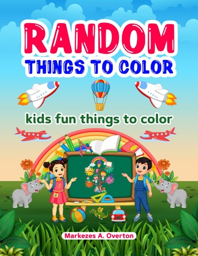 Random Things To Color Kids Fun Things To Color