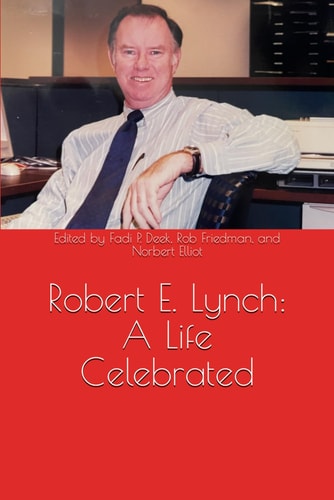 Robert E. Lynch A Life Celebrated