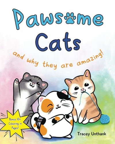 Pawsome Cats And why the are Amazing!