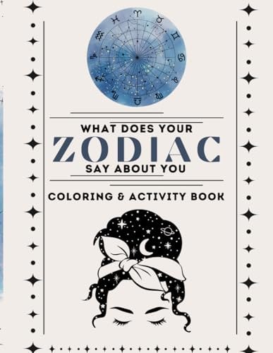 Zodiac Whims A Zodiac Coloring Book Activity Book What Does Your Zodiac Sign Say About You Your Zodiac Sign As Charts