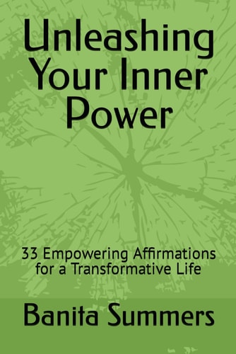 Unleashing Your Inner Power 33 Empowering Affirmations for a Transformative Life