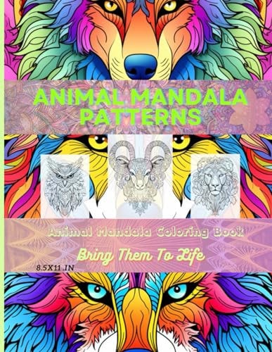 Mandala Coloring Book ANIMAL PATTERNS //: Coloring Books for Age 7+ . 86 Pages Featuring Beautiful Mandalas Animal Patterns Designs For Stress Relief And Relaxation 8.5 X 11 In. By Niko Fun Designs