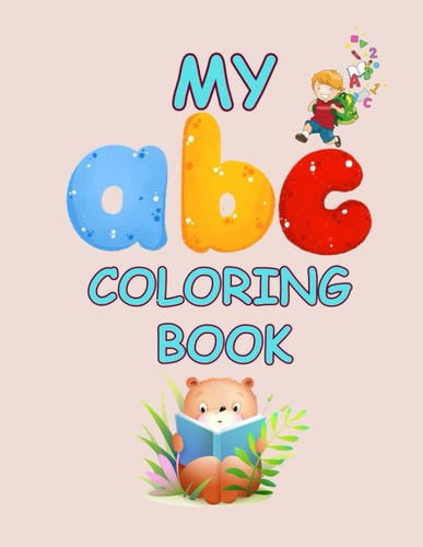 My ABC Coloring Book A Fun and Educational Journey Through the Alphabet