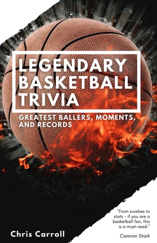Legendary Basketball Trivia Greatest Ballers, Moments, and Records