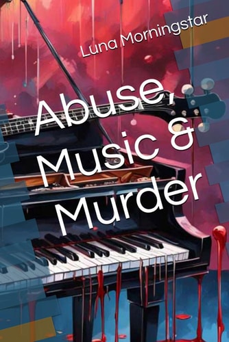 Abuse, Music & Murder