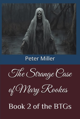 The Strange Case of Mary Rookes Book 2