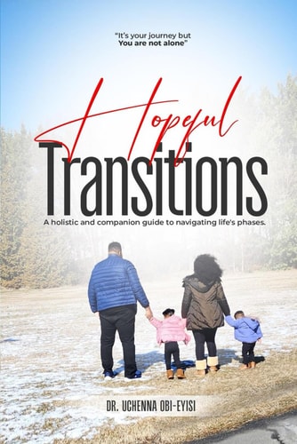 Hopeful Transitions A Holistic and Companion Guide to Navigating Life's Phases