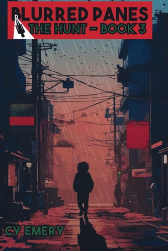 Blurred Panes The Hunt: Book - 3