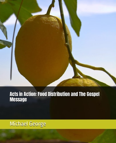 Acts in Action Food Distribution and The Gospel Message