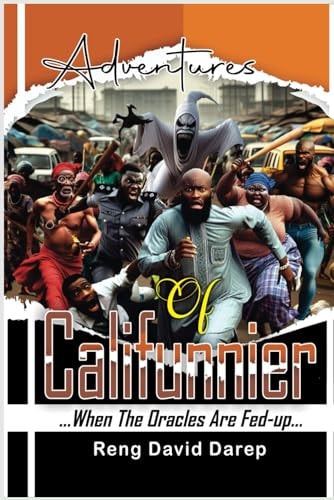 ADVENTURES OF CALIFUNNIER When the Oracles are Fed-up