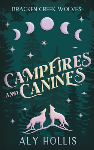 Campfires & Canines Stand Alone Cozy Fantasy Rom-Com