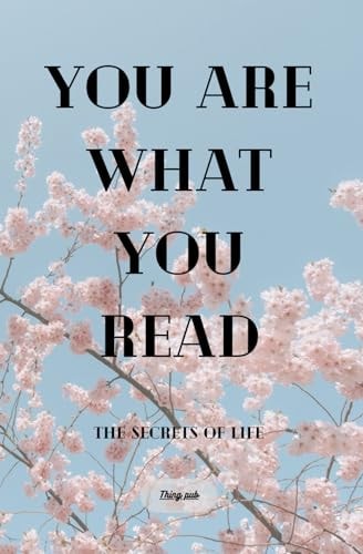 YOU ARE WHAT YOU READ Hilarious Book Joke for Friends and Family 200 Pages The Secrets of Life