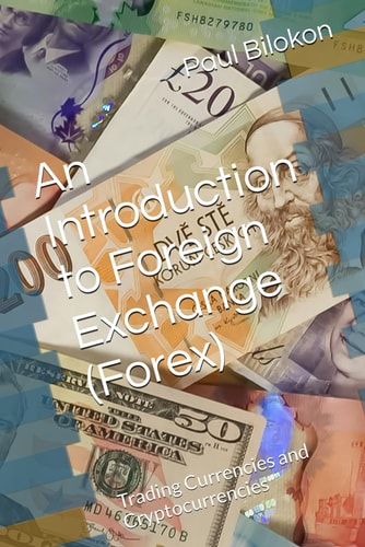 An Introduction to Foreign Exchange (Forex) Trading Currencies and Cryptocurrencies