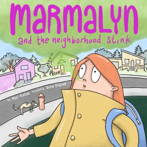 Marmalyn and the Neighborhood Stink