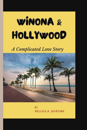 Winona & Hollywood A Complicated Love Story