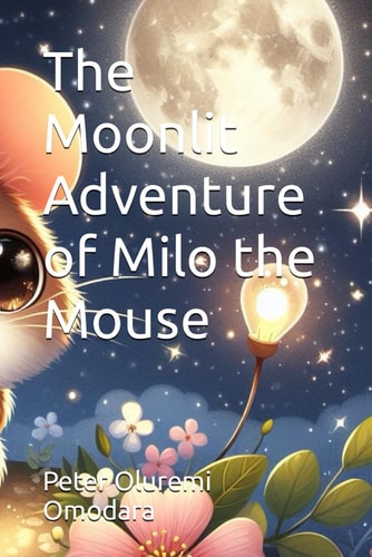 The Moonlit Adventure of Milo the Mouse