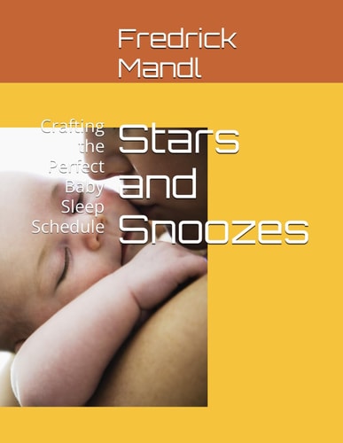 Stars and Snoozes, Crafting the Perfect Baby Sleep Schedule