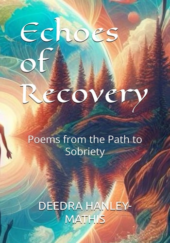Echoes of Recovery Poems from the Path to Sobriety