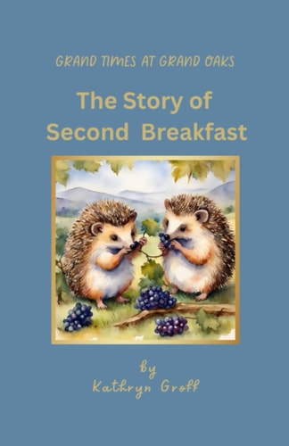 Grand Times at Grand Oaks The Story of Second Breakfast