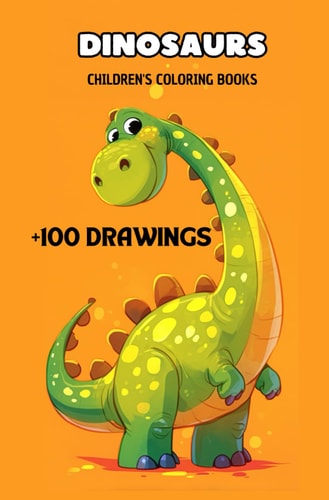Dinosaurs Children's Coloring Books +100 Drawings