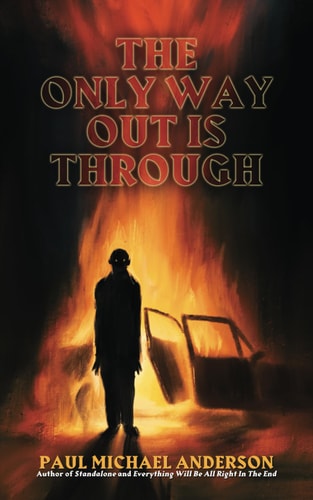 The Only Way Out Is Through