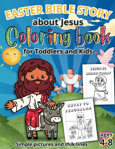 Easter Bible Story Coloring Book for Kids Ages 4-8 Large and Simple Christian Illustrations and Words to Color for Little Children