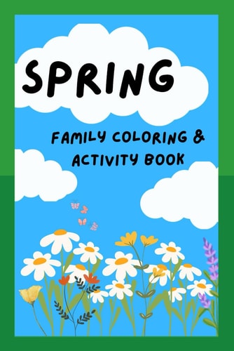 Spring Family Coloring and Activity Book