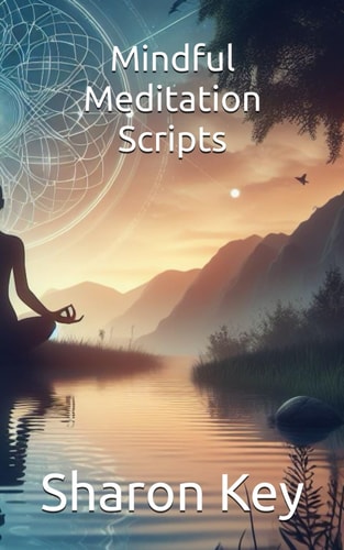 Mindful Meditation Scripts