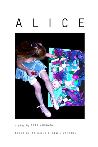 Alice A Play Based on the Works of Lewis Carroll