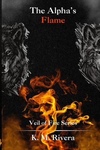 The Alpha's Flame Veil of Fire Series