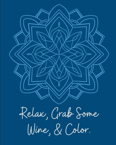 Relax, Grab Some Wine, & Color