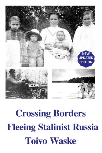 Crossing Borders Fleeing Stalinist Russia