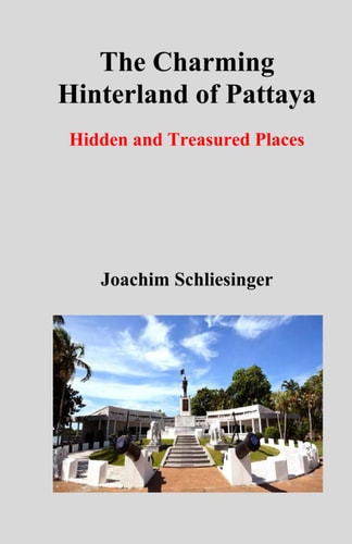 The Charming Hinterland of Pattaya Hidden and Treasured Places