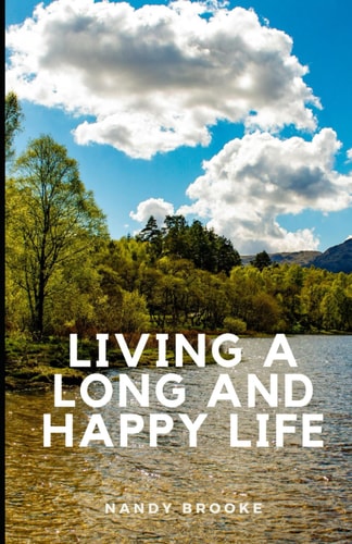 Living a Long and Happy Life