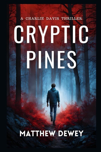 CRYPTIC PINES A Charlie Davis Thriller