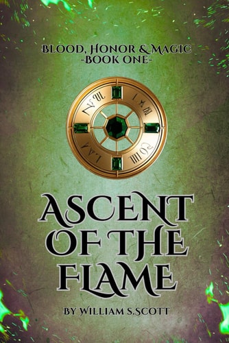 Ascent of the Flame Blood, Honor & Magic Book One