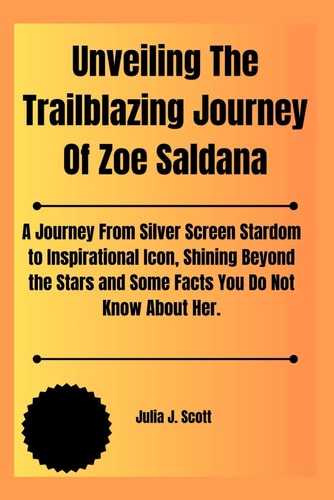 Unveiling The Trailblazing Journey Of Zoe Saldana A Journey From Silver Screen Stardom to Inspirational Icon, Shining Beyond the Stars and Some Facts You Do Not Know About Her.