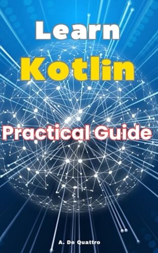 Learn Kotlin Practical Guide