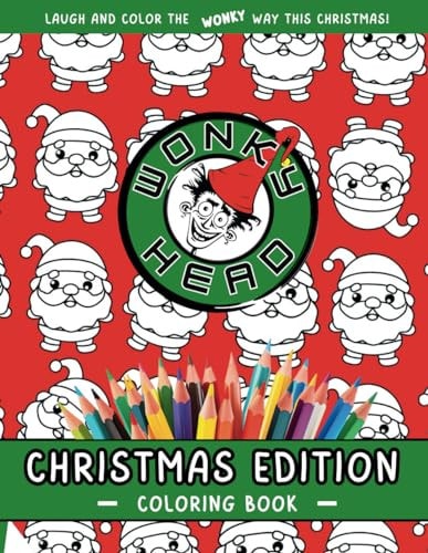 Wonky Head Christmas Coloring Book Laugh and Color the Wonky Way this Christmas