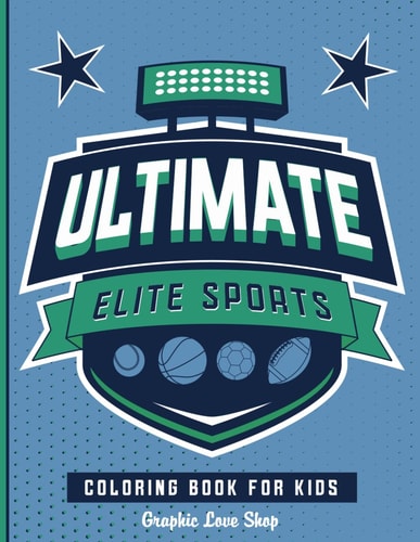 Ultimate Elite Sports Coloring Book for Kids