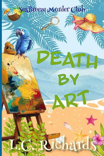 Death by Art A SeaBreeze Island Murder Club Mystery Book 2